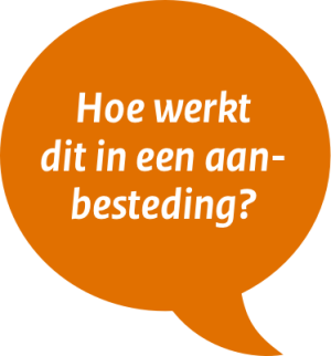 Hoe werkt dit in een aanbesteding?